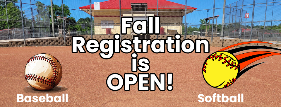 Fall Baseball / Softball Registration is Open!
